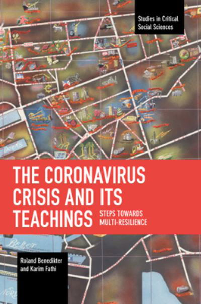 Cover for Roland Benedikter · The Coronavirus Crisis and Its Teachings: Steps towards Multi-Resilience - Studies in Critical Social Sciences (Pocketbok) (2023)