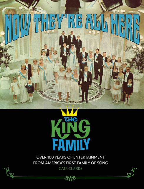 Now They're All Here: the King Family (Hardcover Book) (2024)