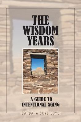Cover for Barbara Skye Boyd · The Wisdom Years (Paperback Book) (2019)