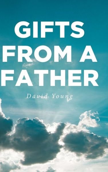 Cover for David Young · Gifts from a Father (Gebundenes Buch) (2019)