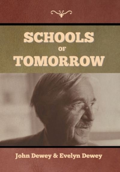 Cover for John Dewey · Schools of Tomorrow (Inbunden Bok) (2020)