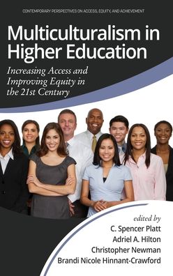 Cover for Multiculturalism in Higher Education: Increasing Access and Improving Equity in the 21st Century - Contemporary Perspectives on Access, Equity, and Achievement (Hardcover Book) (2020)