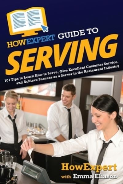 Cover for Howexpert · HowExpert Guide to Serving (Paperback Book) (2022)