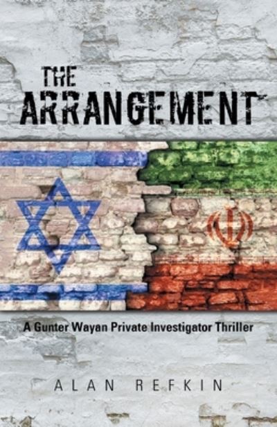 The Arrangement - Alan Refkin - Books - Author Solutions Inc - 9781663234087 - December 29, 2021