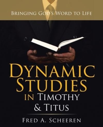 Cover for Fred a Scheeren · Dynamic Studies in Timothy &amp; Titus (Paperback Bog) (2020)
