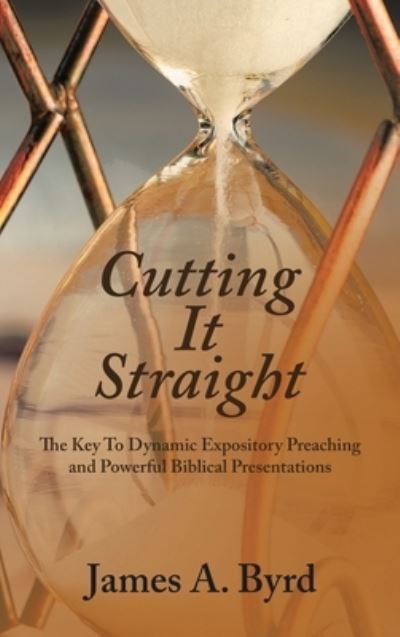 Cover for James A. Byrd · Cutting It Straight (Book) (2022)