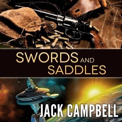 Cover for Jack Campbell · Swords and Saddles (CD) (2016)