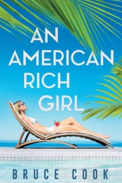 Cover for Bruce Cook · An American Rich Girl (Paperback Book) (2022)