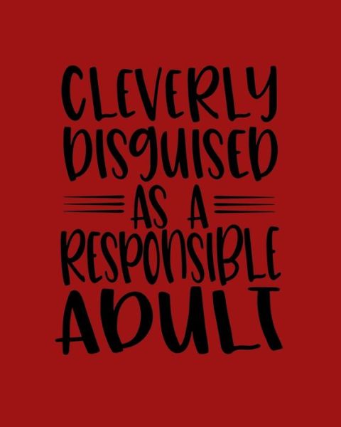 Cover for Thoughtful Journals · Cleverly Disguised As a Responsible Adult (Pocketbok) (2019)