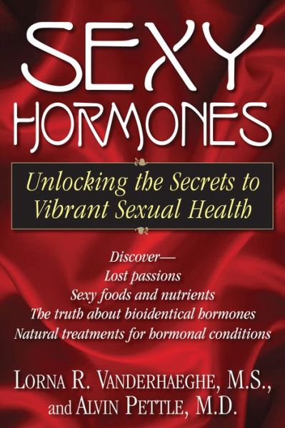 Cover for Lorna R Vanderhaeghe · Sexy Hormones (Hardcover Book) (2010)