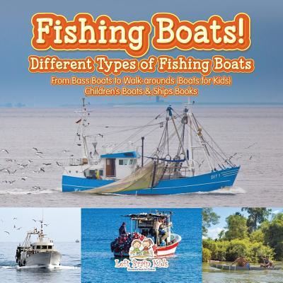 Cover for Left Brain Kids · Fishing Boats! Different Types of Fishing Boats (Paperback Book) (2016)