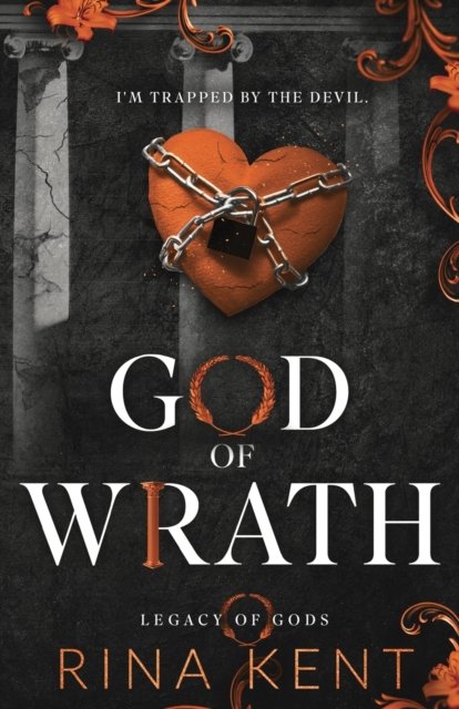 Cover for Rina Kent · God of Wrath: Special Edition Print - Legacy of Gods Special Edition (Paperback Book) [Special Print edition] (2022)