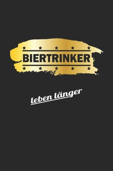 Cover for Dm4design Publishing · Biertrinker leben langer (Taschenbuch) (2019)