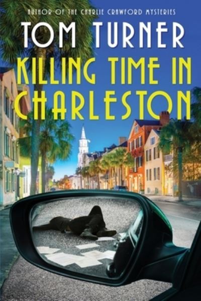 Cover for Tom Turner · Killing Time in Charleston (Pocketbok) (2019)