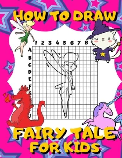 Cover for Drawing for Kids Publish · How To Draw Fairy Tale For Kids (Paperback Book) (2019)