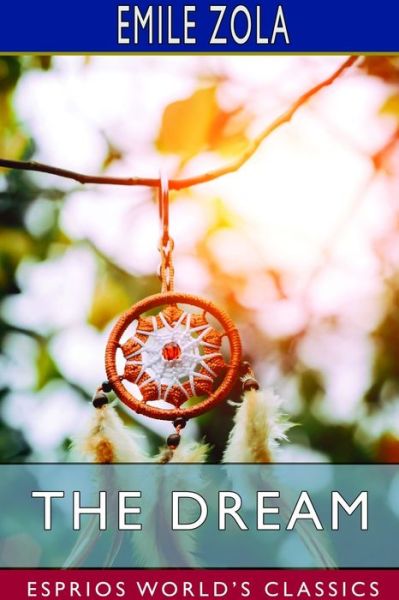 Cover for Emile Zola · The Dream (Esprios Classics) (Paperback Book) (2024)