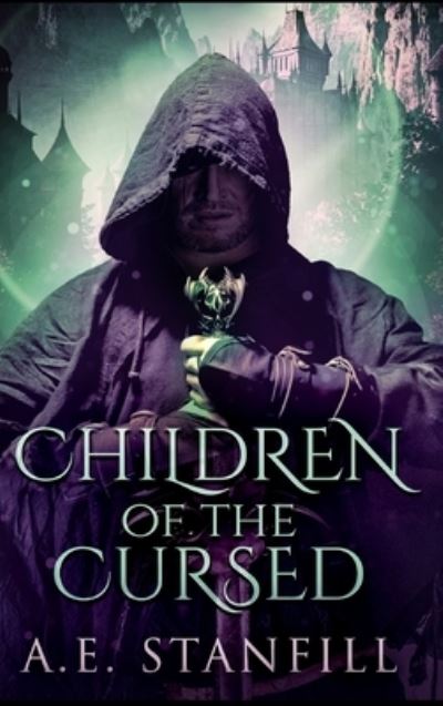 Cover for A E Stanfill · Children Of The Cursed (Hardcover Book) (2021)