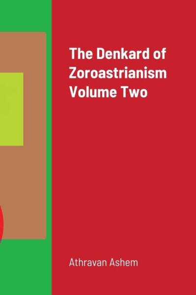 Cover for Athravan Ashem · The Denkard of Zoroastrianism Volume Two (Paperback Book) (2020)