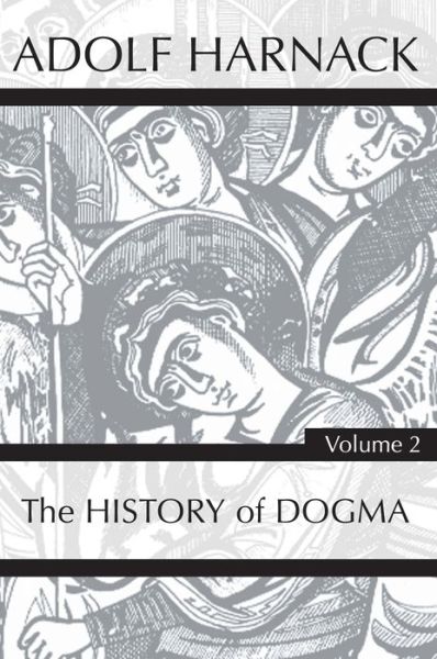 Cover for Adolf Harnack · History of Dogma, Volume 2 (Paperback Book) (2020)