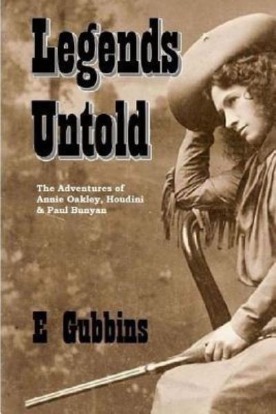 Cover for E Gubbins · Legends Untold (Paperback Bog) (2018)