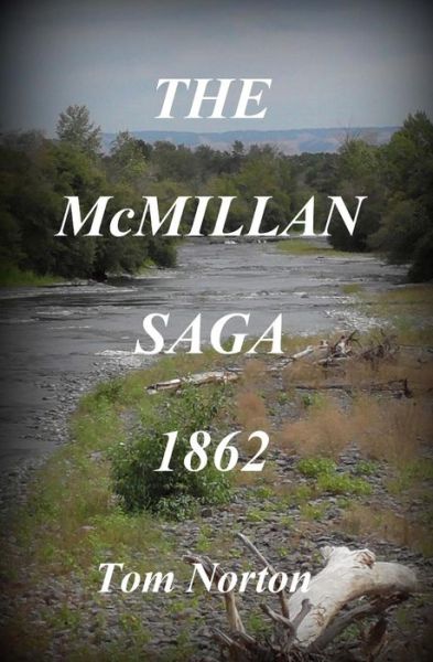Cover for Tom Norton · The McMillan Saga 1862 (Paperback Book) (2018)