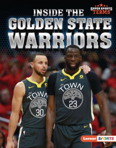 Cover for David Stabler · Inside the Golden State Warriors (Book) (2023)