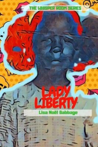 Cover for Lisa Noel Babbage · Lady Liberty (Taschenbuch) (2018)