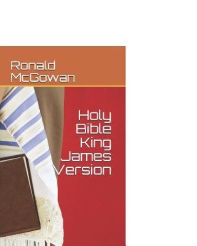 Cover for Ronald McGowan · Holy Bible King James Version (Paperback Book) (2018)