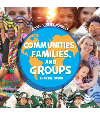 Communities, Families, and Groups - Shantel Gobin - Książki - Rourke Educational Media - 9781731656087 - 1 marca 2023