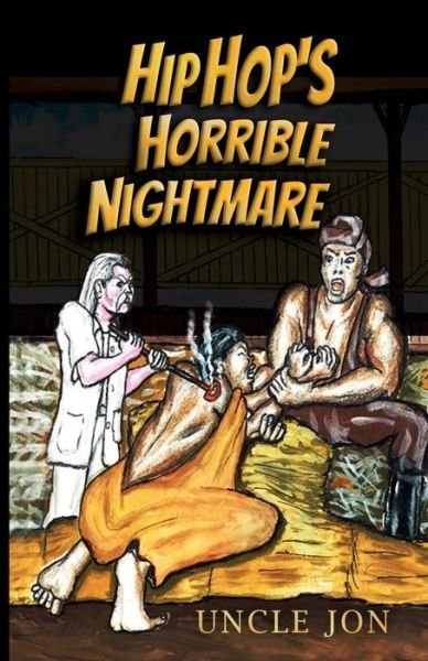 Cover for Uncle Jon · Hip Hop's Horrible Nightmare (Paperback Book) (2019)