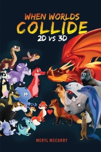 When Worlds Collide - Meryl McCurry - Książki - Meryl McCurry Publishing - 9781735801087 - 17 marca 2021