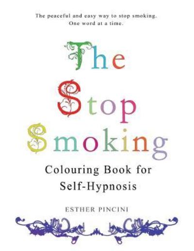 Cover for Esther Pincini · The Stop Smoking Colouring Book for Self-Hypnosis (Taschenbuch) (2018)