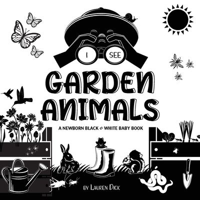 Cover for Lauren Dick · I See Garden Animals (Paperback Book) (2021)