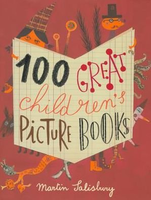 Cover for Martin Salisbury · 100 Great Children's Picturebooks (Hardcover Book) (2015)