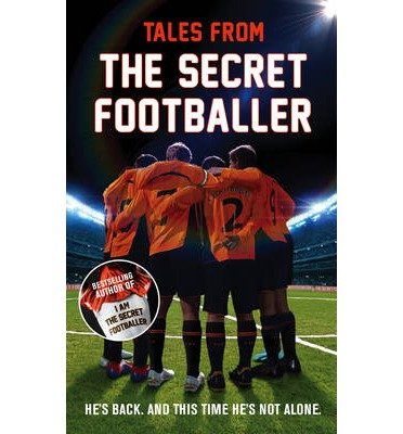 Cover for Anon · Tales from the Secret Footballer - The Secret Footballer (Paperback Bog) [Main edition] (2013)