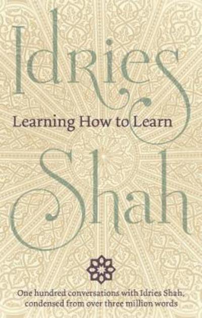 Learning How to Learn - Idries Shah - Bøger - ISF Publishing - 9781784791087 - 31. august 2017