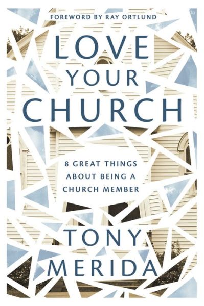 Cover for Tony Merida · Love Your Church (Book) (2021)