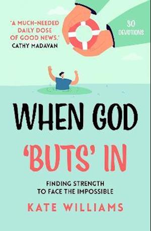 Cover for When God ‘Buts’ In: Finding strength to face the impossible (Paperback Book) (2023)