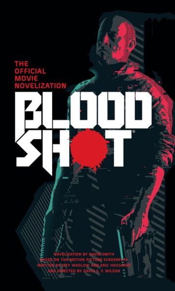 Cover for Gavin G. Smith · Bloodshot - The Official Movie Novelization (Paperback Book) (2020)