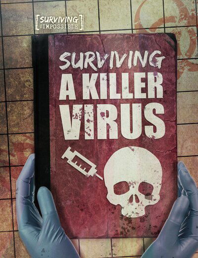 Cover for Charlie Ogden · Surviving a Killer Virus - Surviving the Impossible (Paperback Book) (2020)