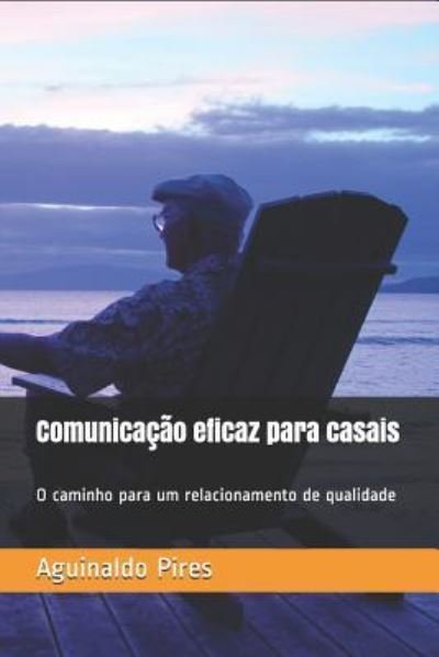 Cover for Aguinaldo Pires · Comunicacao eficaz para casais (Pocketbok) (2019)