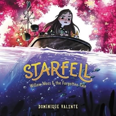 Cover for Dominique Valente · Starfell #2: Willow Moss &amp; the Forgotten Tale (CD) (2021)