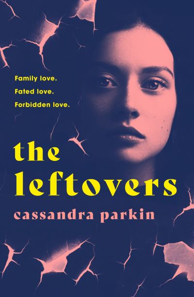 Cover for Cassandra Parkin · The Leftovers: A saga about power, consent, and the myth of the perfect victim (Paperback Book) (2021)