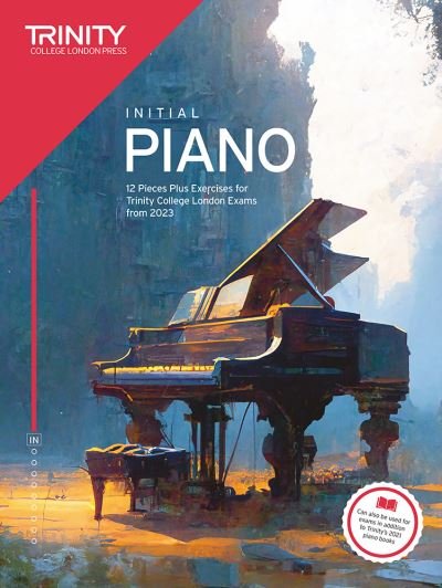 Cover for Trinity College London · Trinity College London Piano Exam Pieces Plus Exercises from 2023: Initial: 12 Pieces for Trinity College London Exams from 2023 (Pocketbok) (2023)
