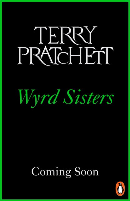 Wyrd Sisters: (Discworld Novel 6) - Discworld Novels - Terry Pratchett - Books - Transworld Publishers Ltd - 9781804990087 - April 28, 2022