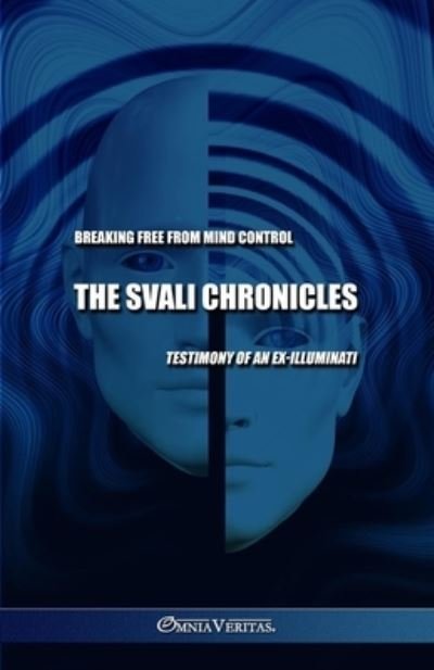 Svali Chronicles - Breaking Free from Mind Control - Svali - Livros - Omnia Veritas Limited - 9781805401087 - 8 de maio de 2023