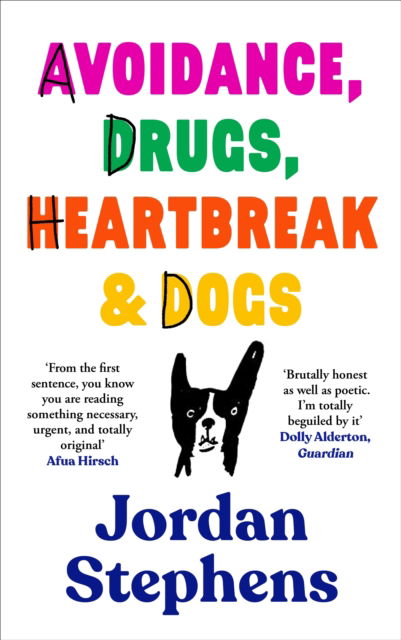 Cover for Jordan Stephens · Avoidance, Drugs, Heartbreak and Dogs (Hardcover Book) [Main edition] (2024)