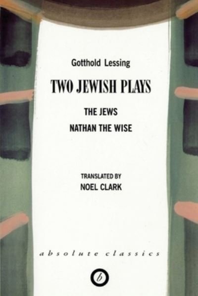 Cover for Gotthold Lessing · Two Jewish Plays: The Jews / Nathan the Wise - Oberon Modern Plays (Pocketbok) (2002)