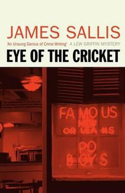 Cover for James Sallis · Eye of the Cricket (Paperback Book) [UK edition] (2012)