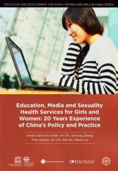 Cover for Chi Jin · Education, Media and Sexuality Health Services for Girls and Women: 20 Years Experience of China’s Policy and Practice - Education and Development for Rural Women and Girls in China Series (Paperback Book) (2014)
